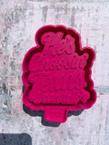 "Choosin' Texas I Can Tell" Freshie Mold
